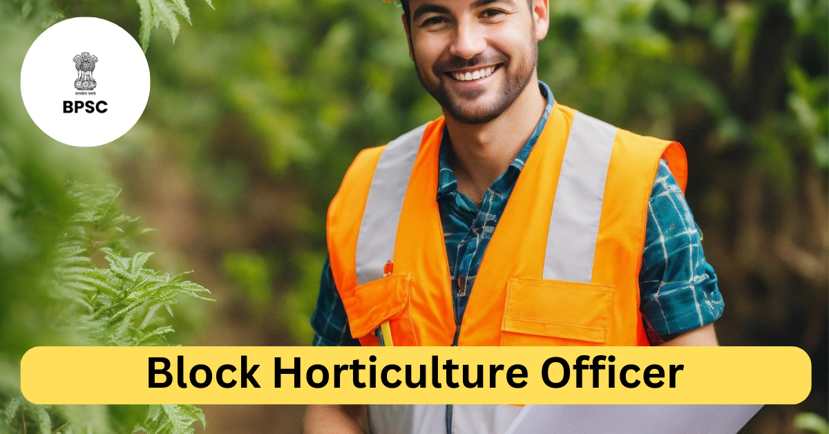 important recruitment 2024 Block Horticulture Officer [प्रखंड उद्यान पदाधिकारी ] के 318 पदों के लिए online apply now